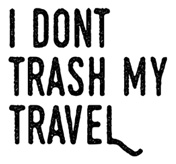 I dont trash my travel